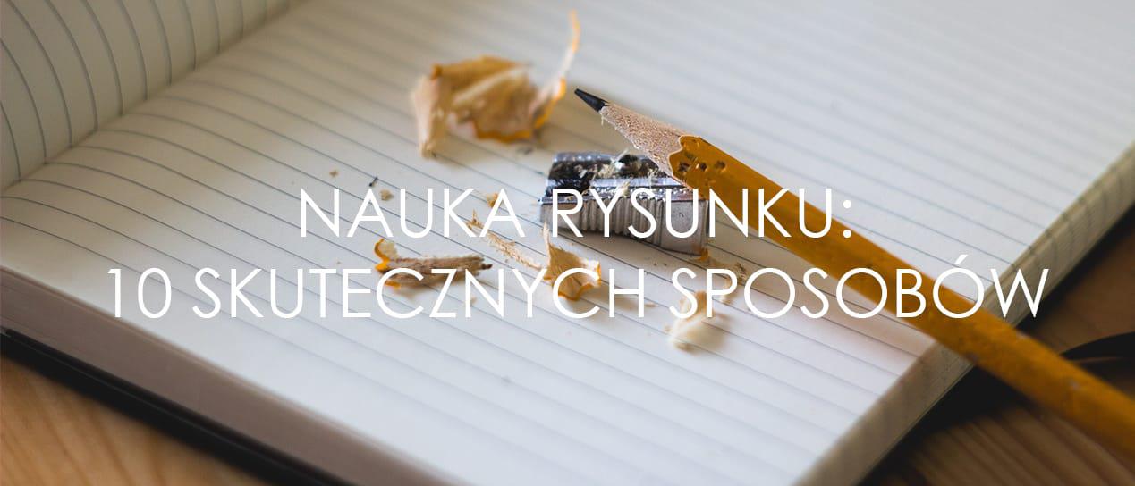 Nauka Rysunku: 10 Skutecznych Sposobów